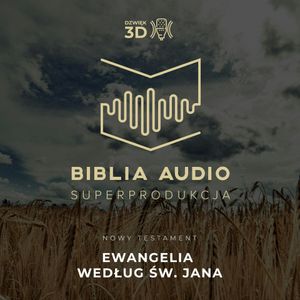 Ewangelia według św. Jana. Biblia Audio Superprodukcja w dźwięku 3D - wybrane księgi., Osorno Krzysztof Czeczot