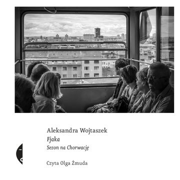 Fjaka audiobook, Aleksandra Wojtaszek