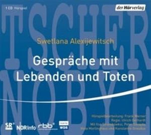 Gespräche mit Lebenden und Toten, Swetlana Alexijewitsch