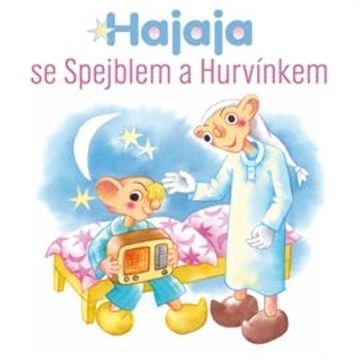Hajaja se Spejblem a Hurvínkem audiobook, Josef Barchánek, Miroslav Homola, Pavel Grym