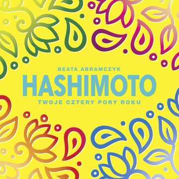 Hashimoto. Twoje cztery pory roku audiobook, Beata Abramczyk