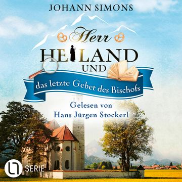 Herr Heiland und das letzte Gebet des Bischofs - Herr Heiland, Folge 16 (Ungekürzt) audiobook, Johann Simons