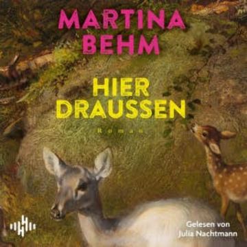Hier draußen audiobook, Martina Behm