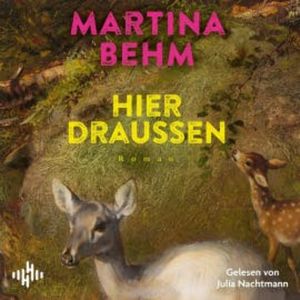 Hier draußen, Martina Behm