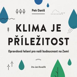 Klima je příležitost, Petr Daniš