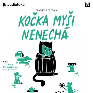Kočka myši nenechá audiobook, Marie Rejfová