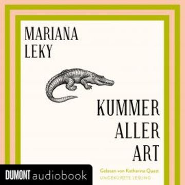 Kummer aller Art audiobook, Mariana Leky
