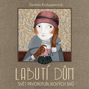 Labutí dům audiobook, Daniela Krolupperová