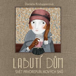 Labutí dům, Daniela Krolupperová