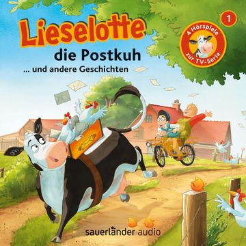 Lieselotte Filmhörspiele, Folge 1: Lieselotte die Postkuh (Vier Hörspiele) audiobook, Alexander Steffensmeier, Fee Krämer