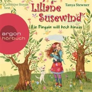 Liliane Susewind - Ein Pinguin will hoch hinaus, Tanya Stewner
