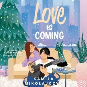 Love is coming audiobook, Kamila Mikołajczyk