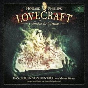 Lovecraft - Chroniken des Grauens, Akte 7: Das Grauen von Dunwich audiobook, Howard Phillips Lovecraft, Markus Winter