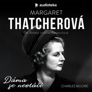 Margaret Thatcherová – Dáma se neotáčí, Charles Moore