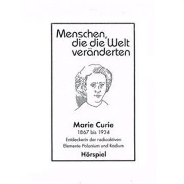 Marie Curie - Entdeckerin der radioaktiven Elemente Polonium und Radium audiobook, Günter Schmitz
