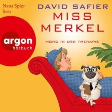 Miss Merkel: Mord in der Therapie - Merkel Krimi, Band 4 (Ungekürzte Lesung) audiobook, David Safier