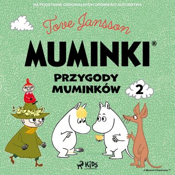 Muminki - Przygody Muminków 2 audiobook, Tove Jansson