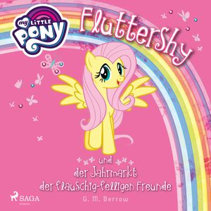 My Little Pony - Fluttershy und der Jahrmarkt der flauschig-felligen Freunde, G. M. Berrow