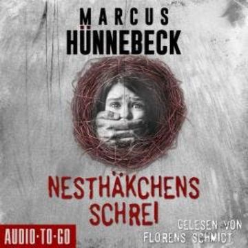Nesthäkchens Schrei (Ungekürzt) audiobook, Marcus Hünnebeck