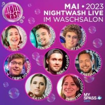 NightWash Live, Mai 2023 audiobook, Atze Schröder, Bastian Bielendorfer, Ben Schafmeister, Christin Jungsch, Herr Schröder, Luisa Charlotte Schulz, René Kasper, Saskia Fröhlich