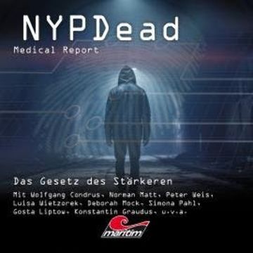 NYPDead - Medical Report, Folge 20: Das Gesetz des Stärkeren audiobook, Lisa-Katharina Hensel, Markus Topf