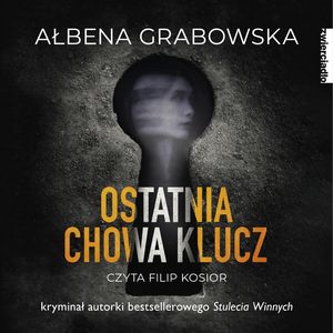 Ostatnia chowa klucz, Ałbena Grabowska