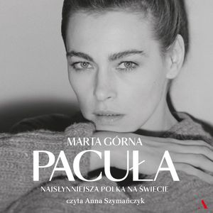 Pacuła. Najsłynniejsza Polka na świecie, Marta Górna