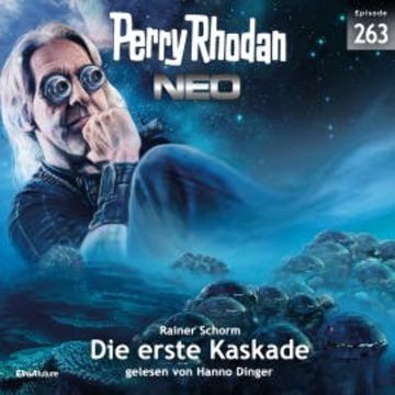 Perry Rhodan Neo 263: Die erste Kaskade audiobook, Rainer Schorm