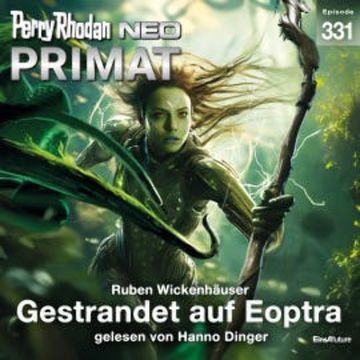 Perry Rhodan Neo 331: Gestrandet auf Eoptra audiobook, Ruben Wickenhäuser