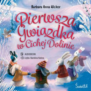 Pierwsza gwiazdka w cichej dolinie, Barbara Anna Wicher