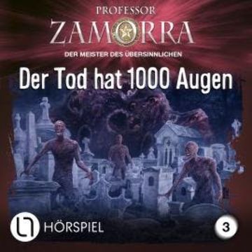 Professor Zamorra Hörspiele, Folge 3: Der Tod hat 1000 Augen audiobook, Michael Breuer
