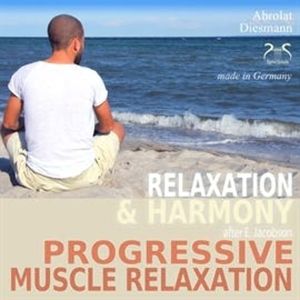 Progressive Muscle Relaxation After E. Jacobson - Relaxation and Harmony - PMR, Colin Griffiths-Brown, Torsten Abrolat