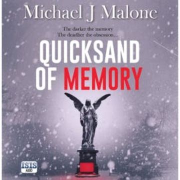 Quicksand of Memory audiobook, Michael J. Malone
