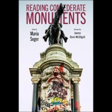 Reading Confederate Monuments audiobook, Maria Seger