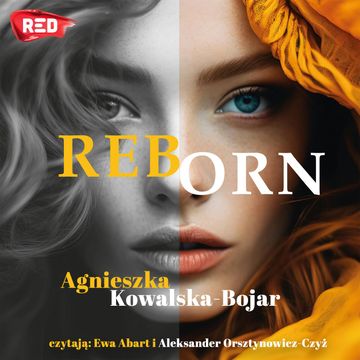 Reborn audiobook, Agnieszka Kowalska-Bojar