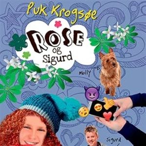 Rose og Sigurd, Puk Krogsøe