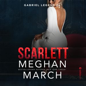 Scarlett. Gabriel Legend #2, Meghan March