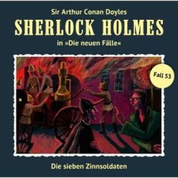 Sherlock Holmes, Die neuen Fälle, Fall 53: Die sieben Zinnsoldaten audiobook, Andreas Masuth
