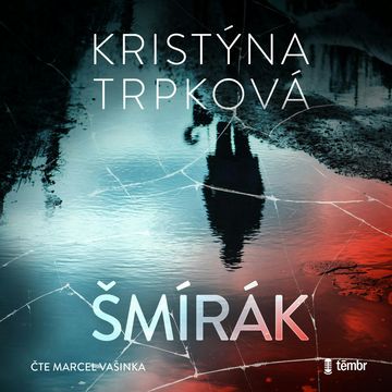 Šmírák audiobook, Kristýna Trpková