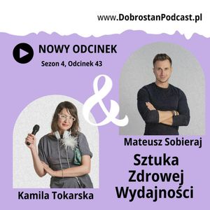 Sztuka Zdrowej Wydajności – Mateusz Sobieraj, Kamila Tokarska