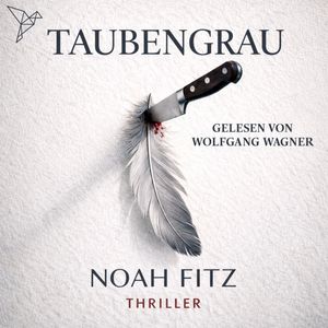 Taubengrau - Schwarz und Crow ermitteln, Band 2 (Ungekürzt), Noah Fitz