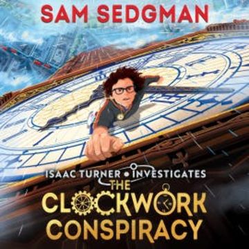 The Clockwork Conspiracy audiobook, Sam Sedgman