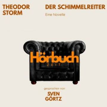Theodor Storm: Der Schimmelreiter audiobook, Theodor Storm