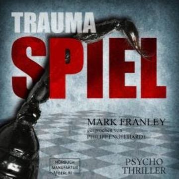Traumaspiel - Lewis Schneider, Band 1 (ungekürzt) audiobook, Mark Franley
