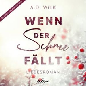 Wenn der Schnee fällt, A.D. WiLK