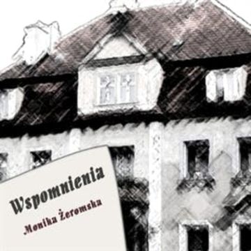 Wspomnienia audiobook, Monika Żeromska