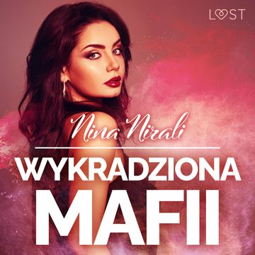 Wykradziona mafii – opowiadanie erotyczne audiobook, Nina Nirali