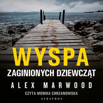 Wyspa zaginionych dziewcząt audiobook, Alex Marwood