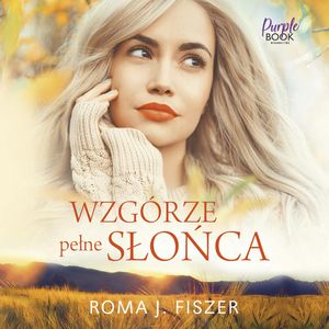 Wzgórze pełne słońca, Roma J. Fiszer