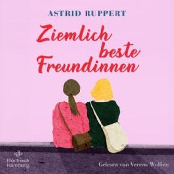 Ziemlich beste Freundinnen audiobook, Astrid Ruppert